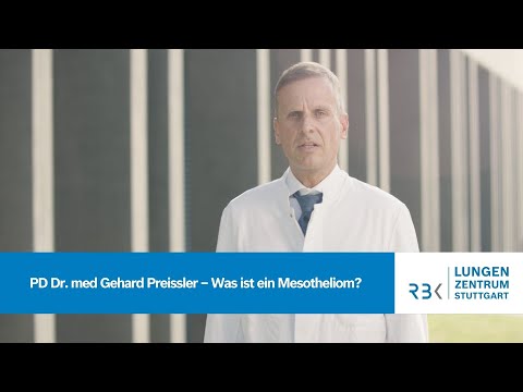 PD Dr. med Gehard Preissler – Was ist ein Mesotheliom?