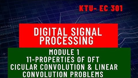Digital signal processing Module 1 Part 11 Circular Convolution Problems