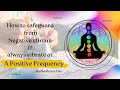How to safeguard from negative stimuli and always vibrate at a positive frequency  radheshyam dasc