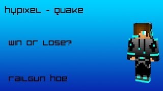 Minecraft | Hypixel Server | Quake | Win Or Lose