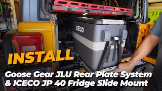 INSTALL Goose Gear Jeep JL Rear Plate System and ICECO Fridge Slide