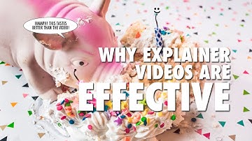Why Explainer Videos Are Effective