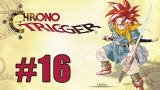 Chrono Trigger (SNES) #16 - Back in Action - Ultima Plays