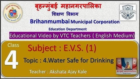 Class :4th EVS (1)L  4 Water Safe for Drinking  by BMC VTC Teacher  Akshata Ajay Kale