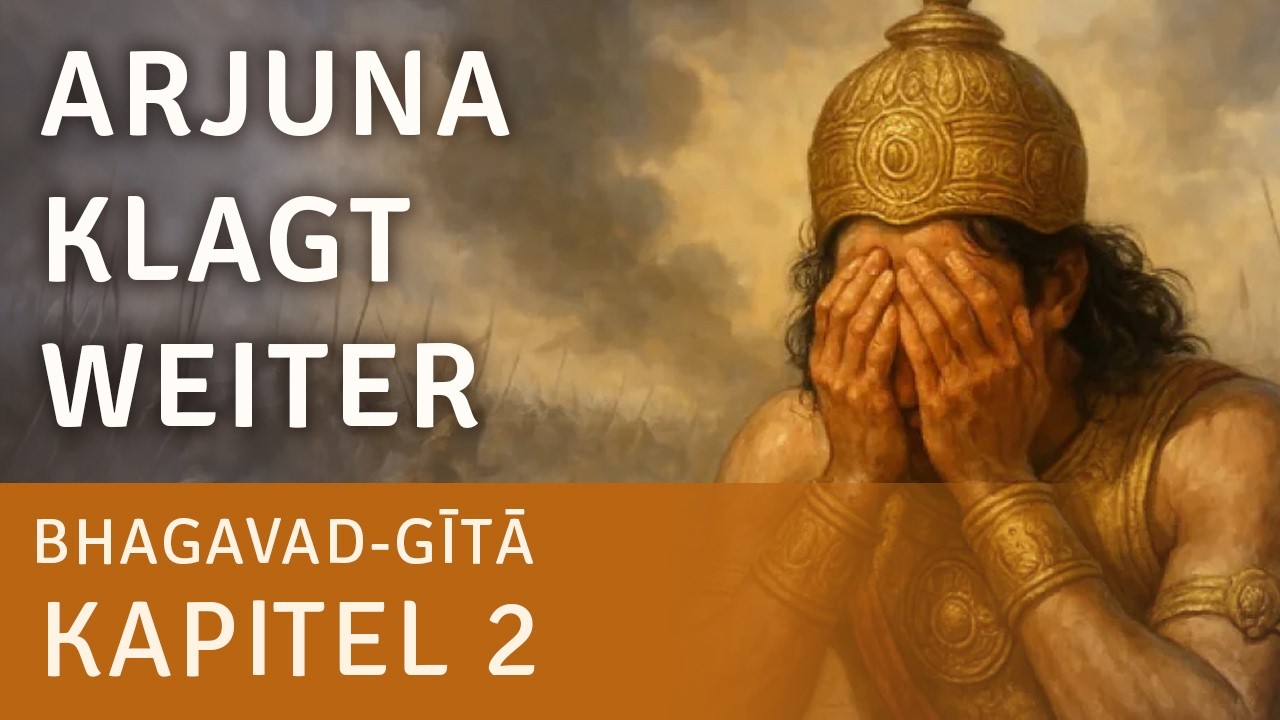 Arjuna versucht weiter mit Krishna zu diskutieren | Srimad Bhagavad-gita 2.1–6 | Online Kurs