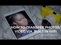 How To Transfer Your Samsung Smart Camera Photos Videos Wirelessly Tech Tuesday Kay S Ways 