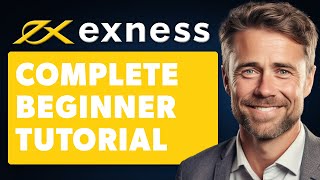 Exness Tutorial for Beginners (Full 2025 Guide)