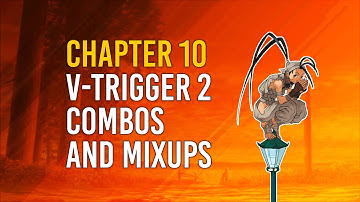 Street Fighter V Ibuki guide chapter 10: V-Trigger 2 combos and mixups