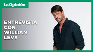 William Levy habla de su papel en "Vuelve a mí" | La Opinión