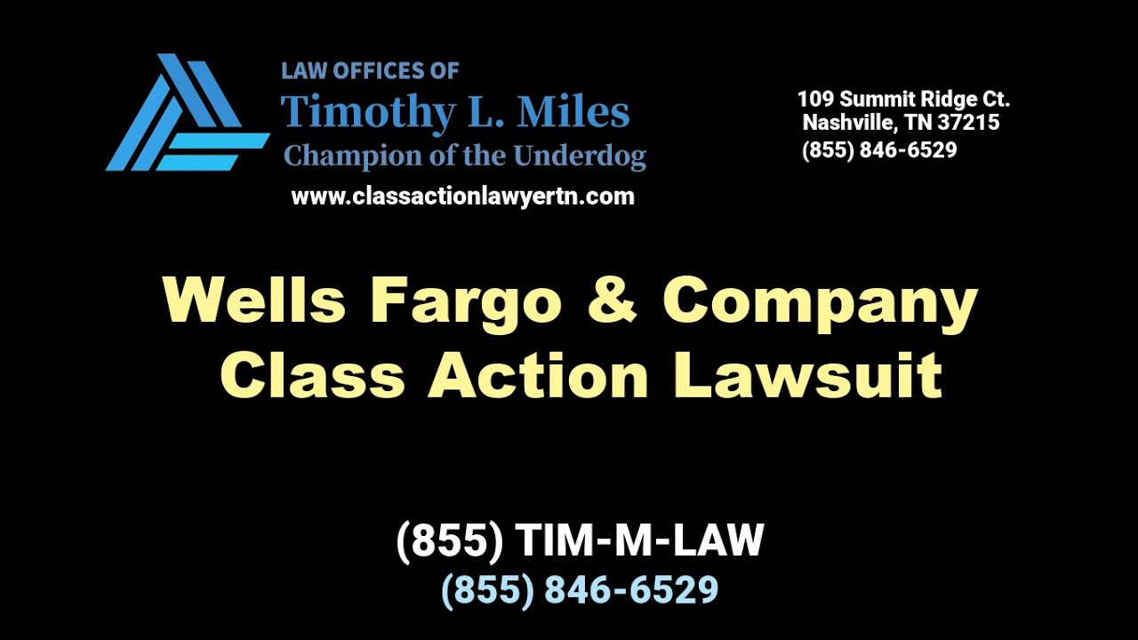 Wells Fargo & Company Class Action Lawsuit Wells Fargo Class Action