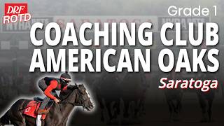 G1 Coaching Club American Oaks Preview @ Saratoga | DRF Saturday ROTD | July 25, 2026