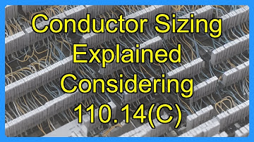 Conductor Sizing Explained Considering 110.14(C)