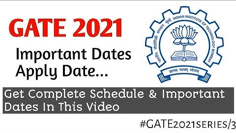 GATE 2021 SCHEDULE RELEASED || GATE 2021 IMPORTANT DATES