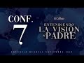 Conf. 7 - Entendiendo la Visión del Padre - Noviembre 2019