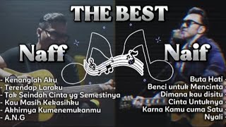 THE BEST LAGU NAFF \u0026 NAIF