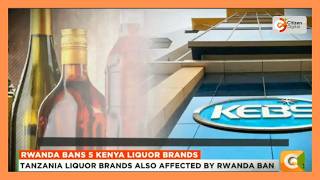 Rwanda suspends over 50 alcoholic beverage brands sparking KEBS pushback