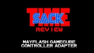Sack Time Review: Mayflash Gamecube Controller Adapter