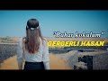 Gergerli hasan  bahar kokulum