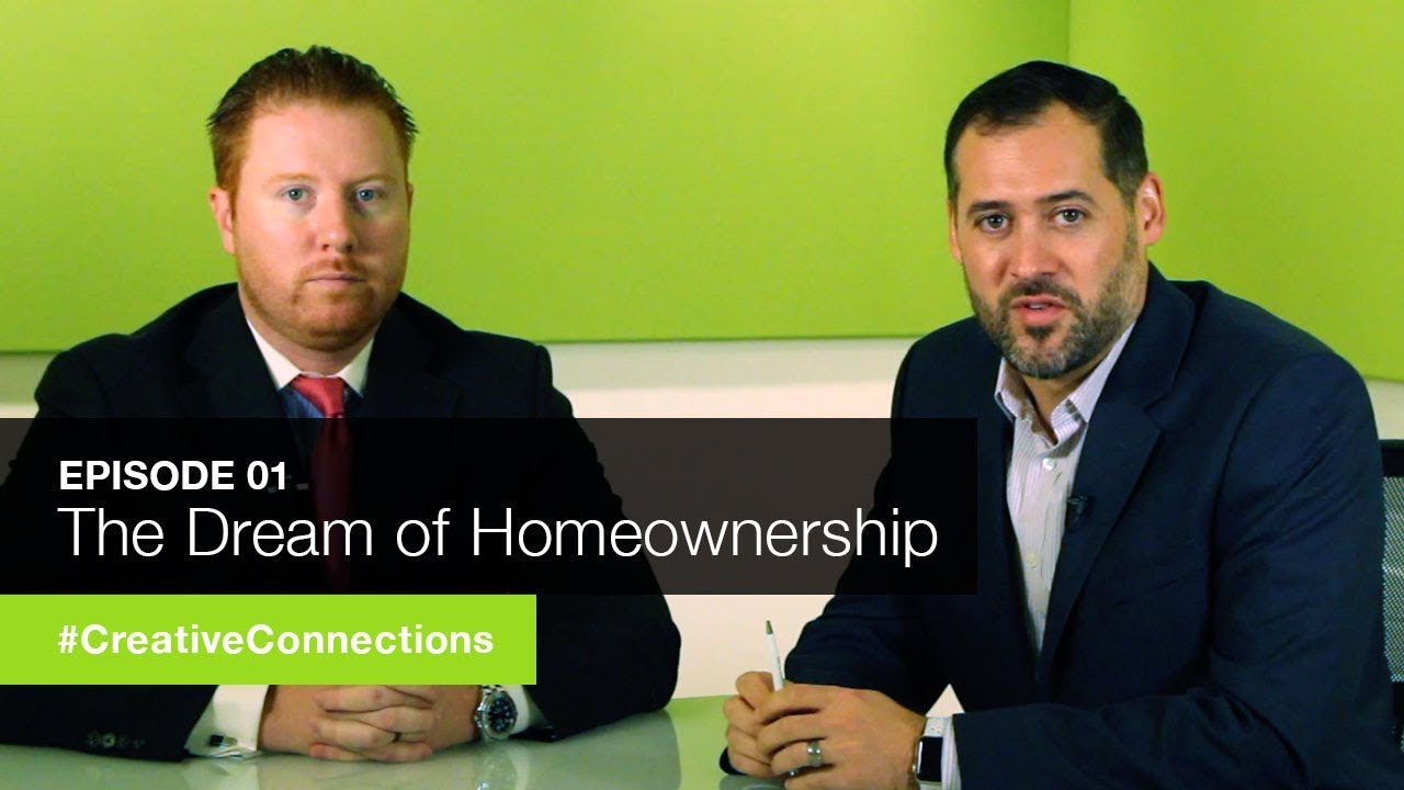 Creative Connections - Episode01: The Dream of Home Ownership