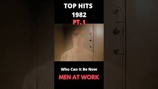 Top Hits 1982 Pt1 menatwork whocanitbenow 1982 shorts
