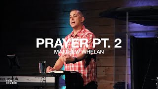 Matthew Whelan | Prayer Pt. 2 | 9/20/20