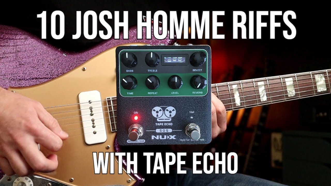 10 Josh Homme Riffs with Tape Echo NUX Tape Echo Pedal Demo YouTube