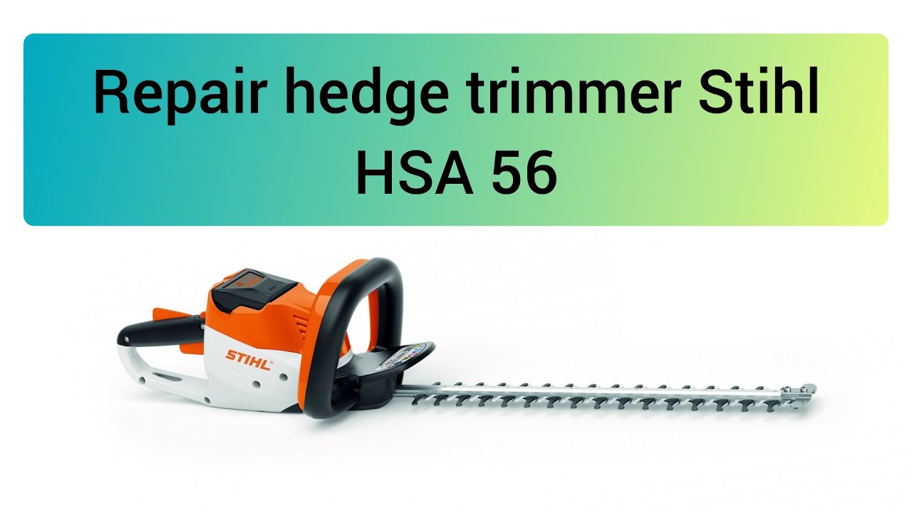 stihl hsa 56 hedge trimmer