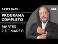 Basta Baby - Programa completo (02/03/2021)