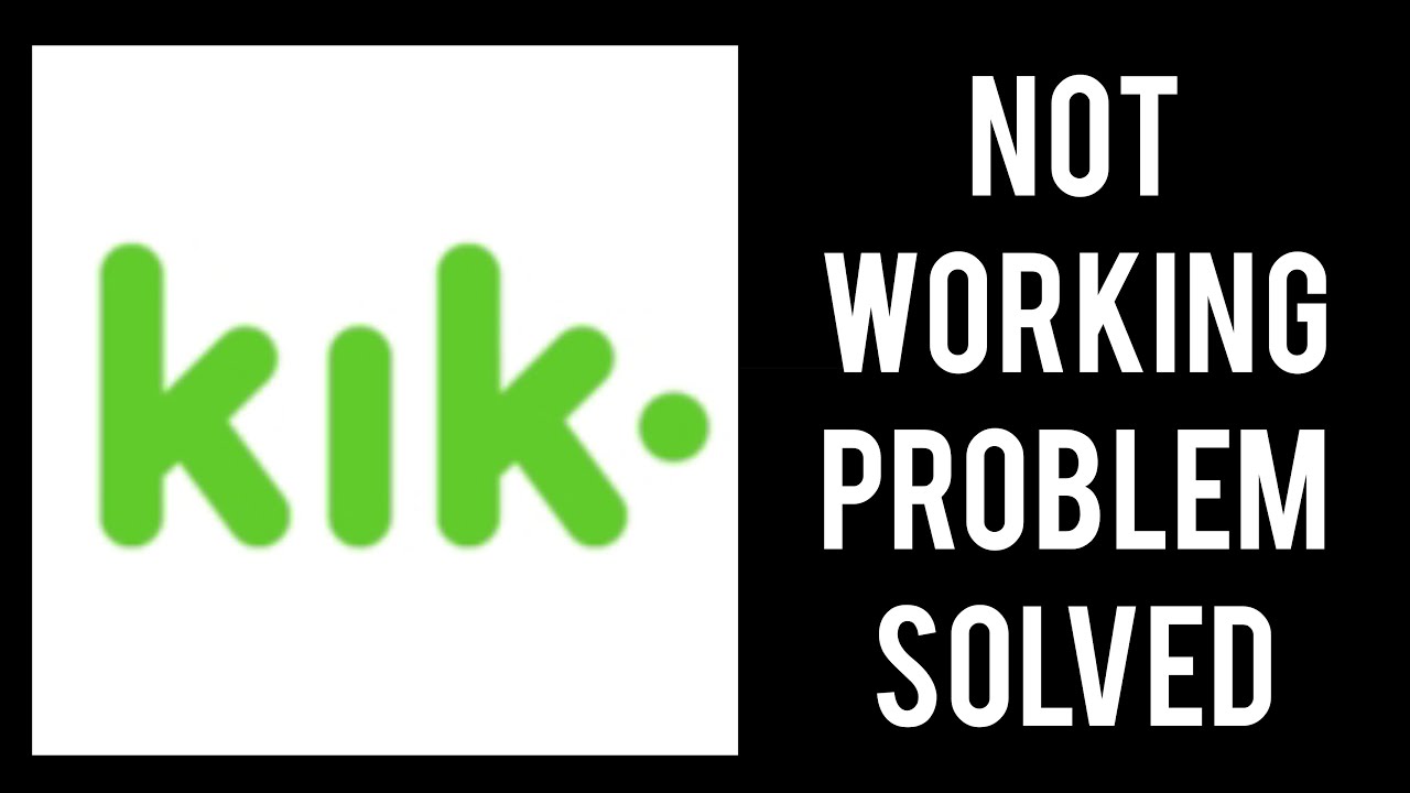 How To Solve Kik App Not Working (Not Open) Problem Rsha26 Solutions