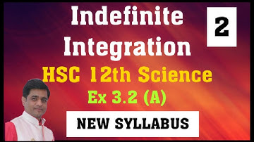Indefinite Integration Ex 3.2(A) 12th Science NEW SYLLABUS (Part-2) By Badgujar Sir Maths.