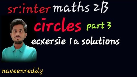 #maths2b circles//exercise 1a//2020//telugu//maths//ts & ap intermaths//naveenreddy