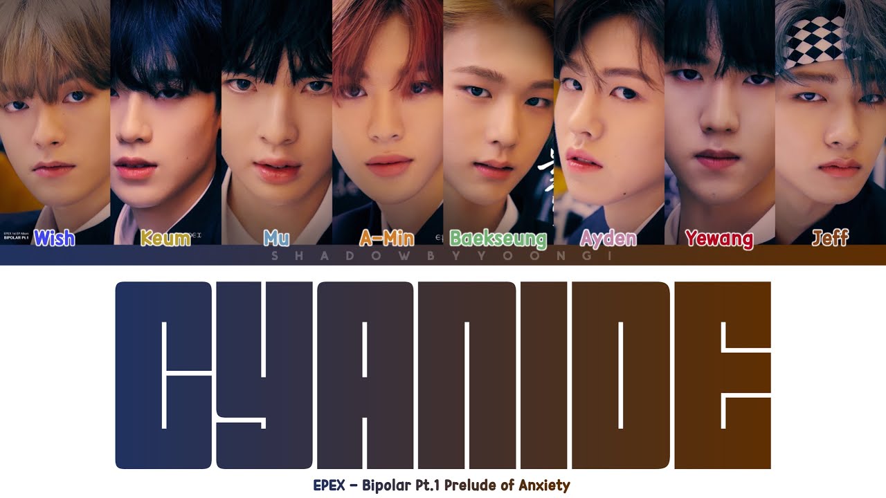 EPEX - 'CYANIDE' (Color Coded Lyrics) | ShadowByYoongi