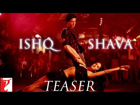 Ishq Shava Song | Official Teaser | Jab Tak Hai Jaan | Shah Rukh Khan | Katrina Kaif