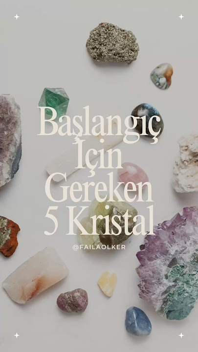 Başlangıç İçin Gereken 5 Temel Kristal