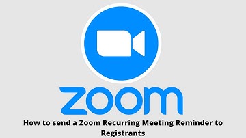 How do I send a Zoom Meeting Reminder to people registered to the recurring meeting?