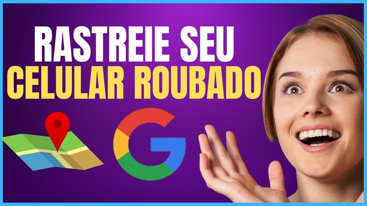 como-rastrear-seu-celular-roubado-pela-conta-do-google-youtube
