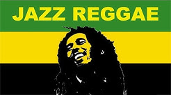 Jazz Reggae & Jazz Reggae Instrumental: Best of Jazz Reggae Mix & Jazz Reggae Instrumental Mix  - Durasi: 1:04:30. 