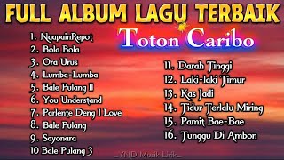 Download Lagu TOTON CARIBO || FULL ALBUM LAGU TIMUR TERBAIK DAN TERPOPULER MP3
