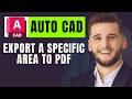 Export A Specific Area To Pdf From Autocad