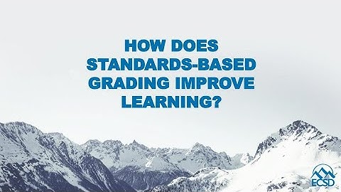 10. How Does Standards-Based Grading Improve Learning?