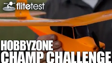 Flite Test - HobbyZone Champ - CHALLENGE