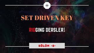 Rig Dersleri Bölüm - 8 - Set Driven Key