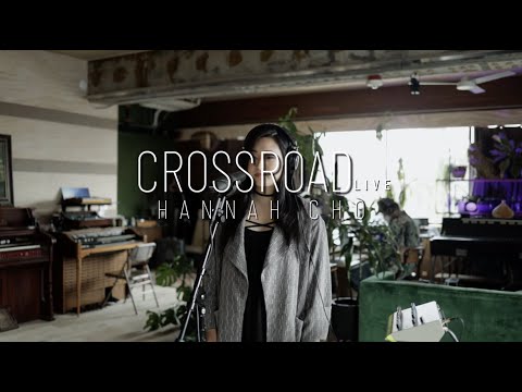 Crossroad (LIVE RECORDING) I Hannah Cho