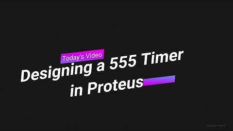 Designing 555 Timer in Proteus (Just a Demonstration)
