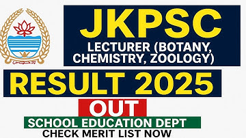 JKPSC Lecturer (Botany, Chemistry, Zoology) Result 2025 Out School Education Dept | Check Merit List