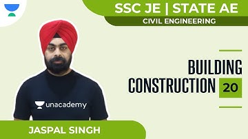 Building Construction - 20 | Civil | SSC JE 2021 | STATE AE 2021 | Unacademy Accord Jaspal Singh