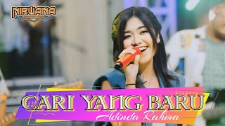 CARI YANG BARU - Adinda Rahma OM NIRWANA COMEBACK |  MUSIC VIDEO