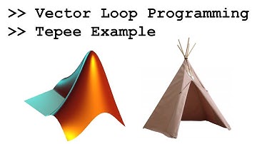 Tepee Example Part 2 - Vector Loop Programming