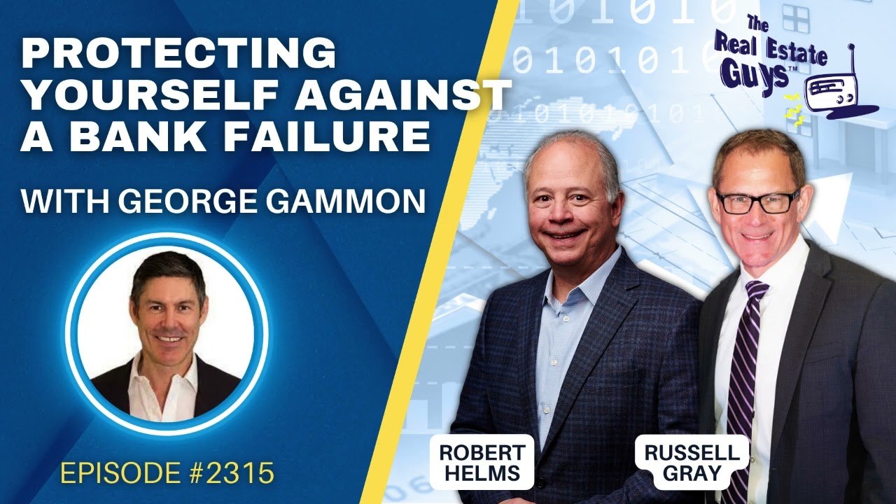 Protecting Yourself Against a Bank Failure with George Gammon