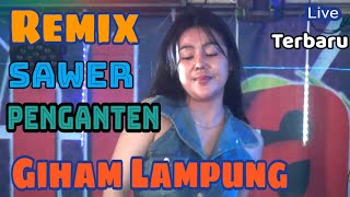 Download Lagu OT WIKA REMIX DJ SAWER PENGANTIN TAJUNG RAJA GIHAM LAMPUNG MP3